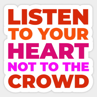 Listen to your heart Sticker